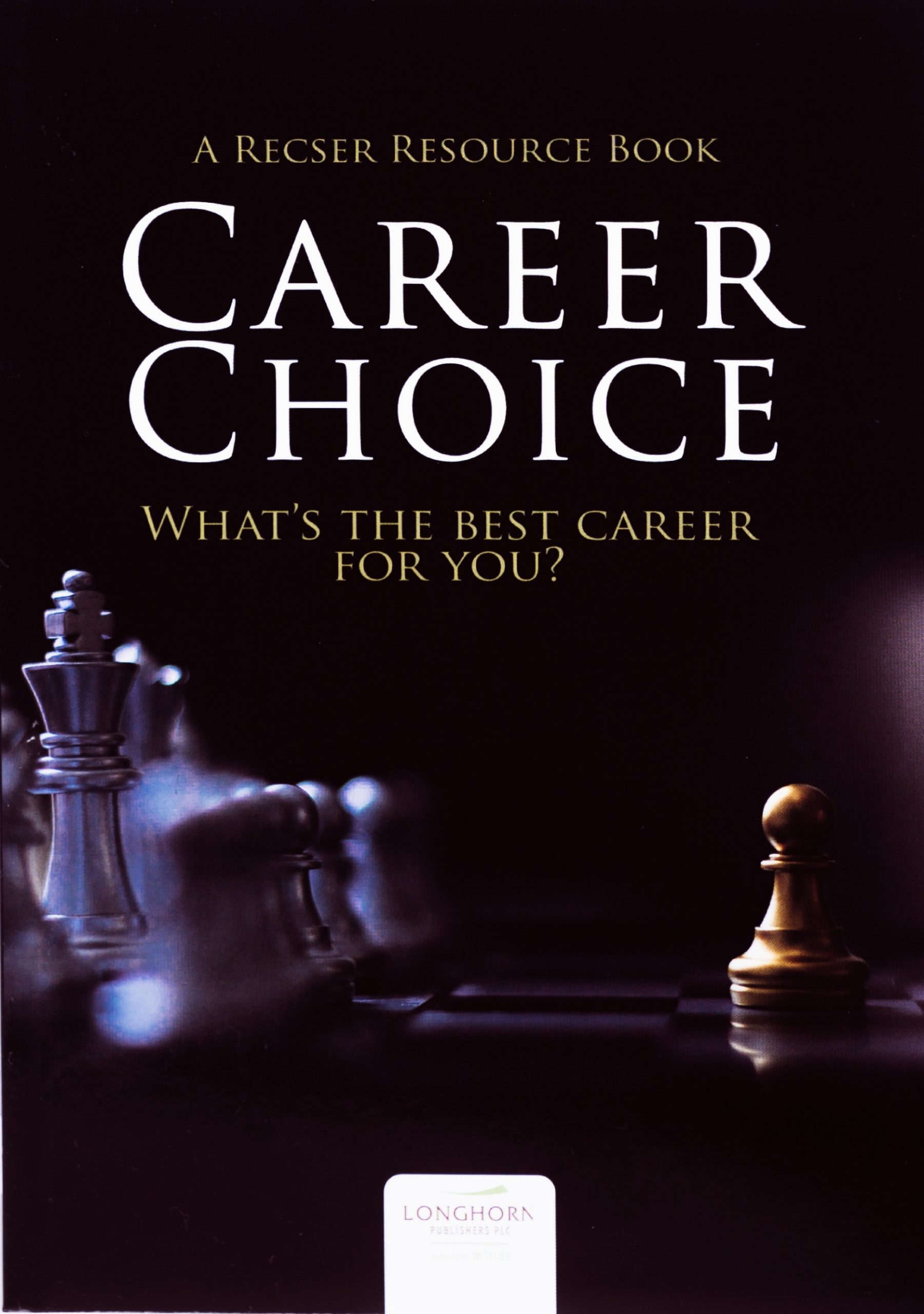 CAREER CHOICE: WHAT'S THE BEST CAREER FOR YOU?