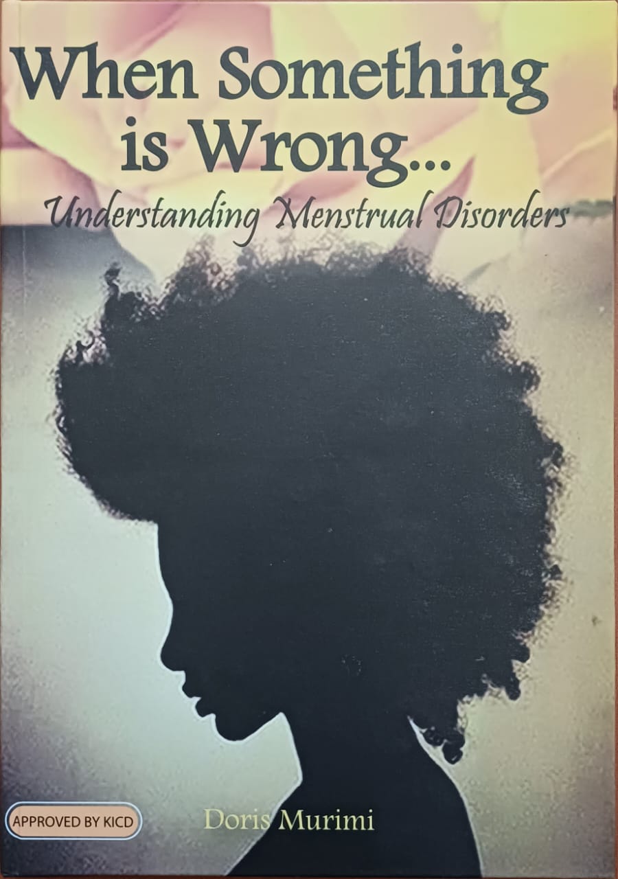When Something Is Wrong...Understanding Menstrual Disorders